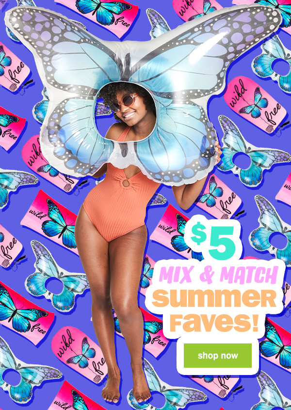 $5 mix and match summer faves!