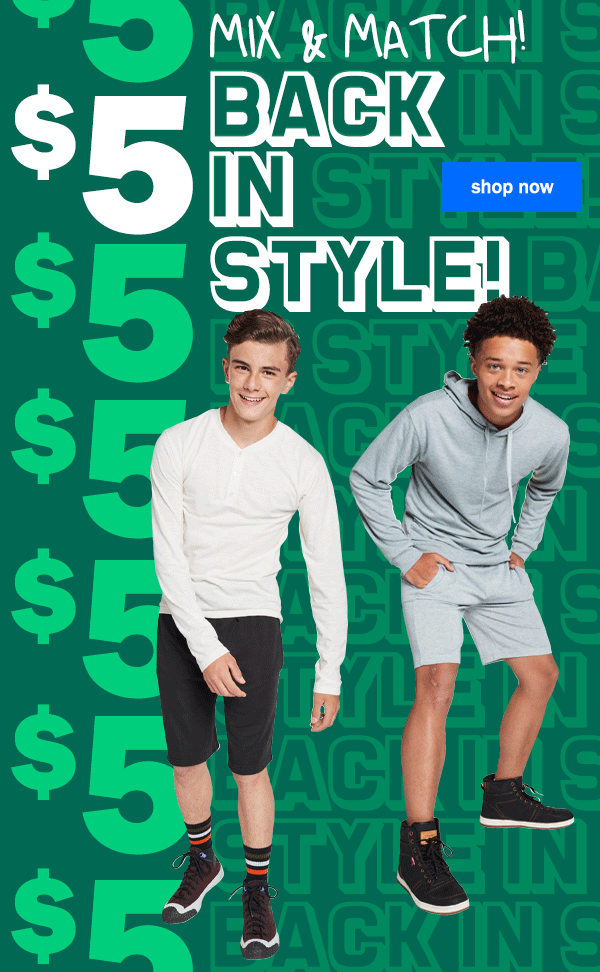 $5 Mix & Match! Back in Style! Shop Now