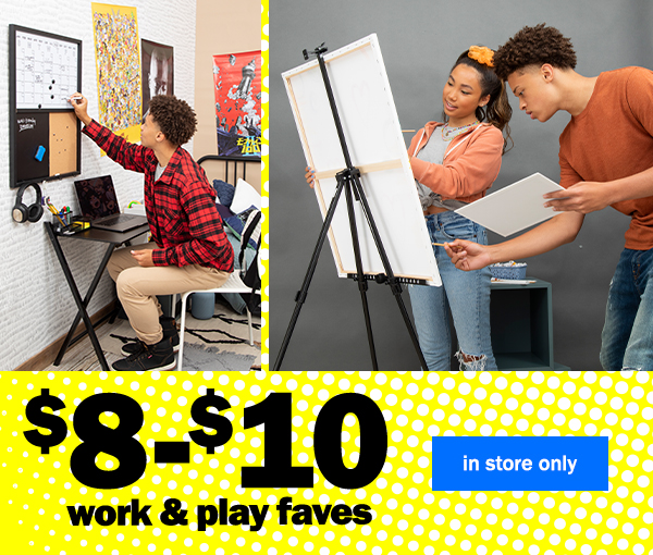 $8-$10 Work & play faves. in store only.
