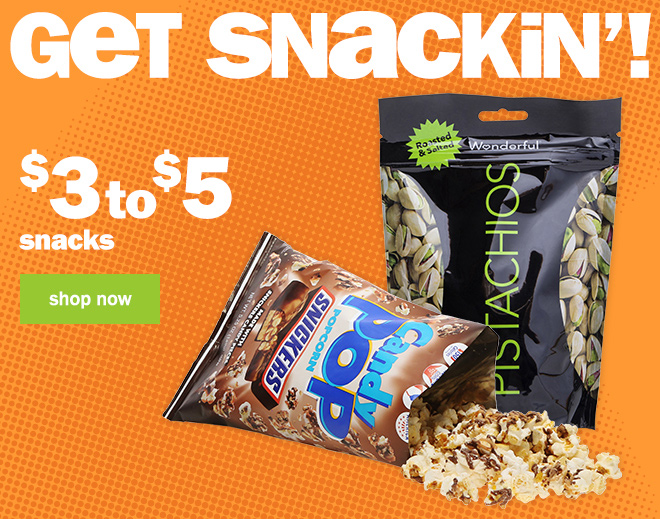 get snackin'! $3 to $5 snacks.