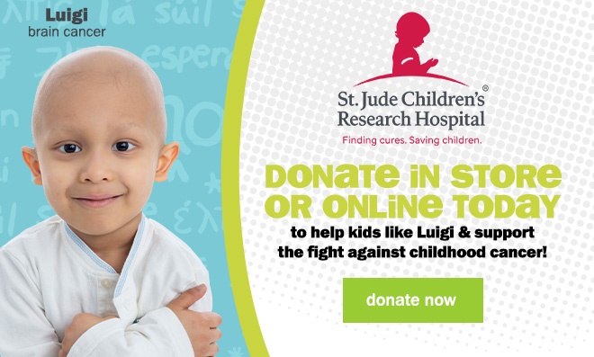 St. Jude Children's Research Hospital. Donate in store or online today to help kids like Luigi and support the fight against childhood cancer. donate now.