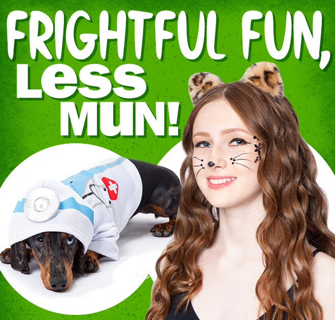 frightful fun, less mun!