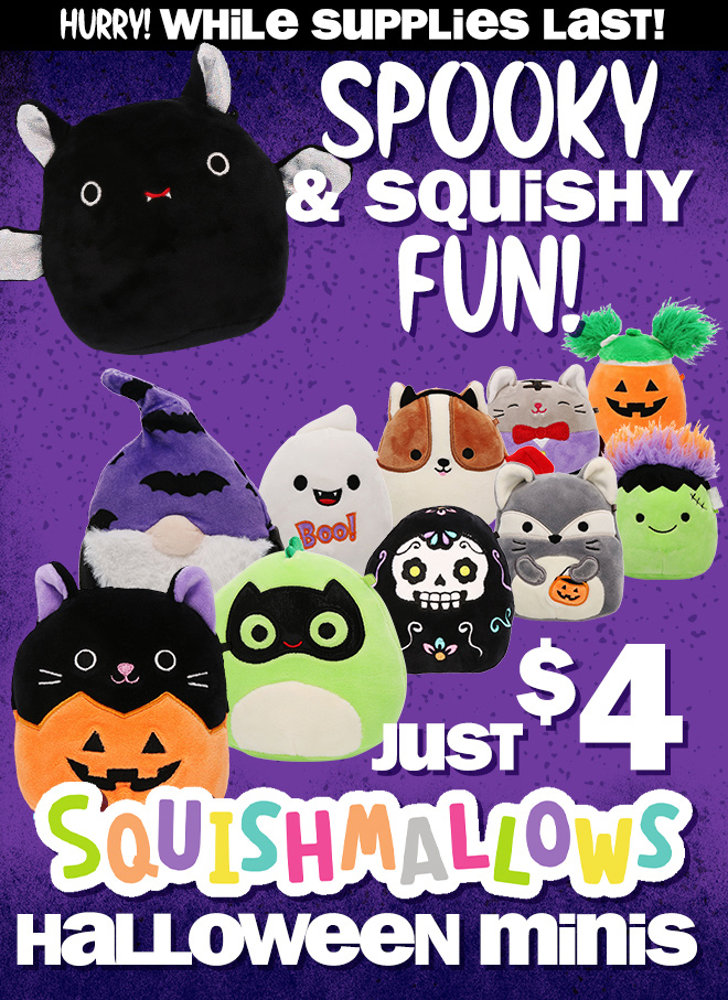 hurry! while supplies last! spooky and squishy fun! squishmallows halloween minis: just $4