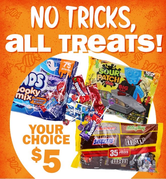 no tricks, all treats! your choice: $5