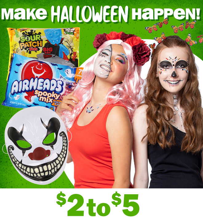 make halloween happen! $2 to $5