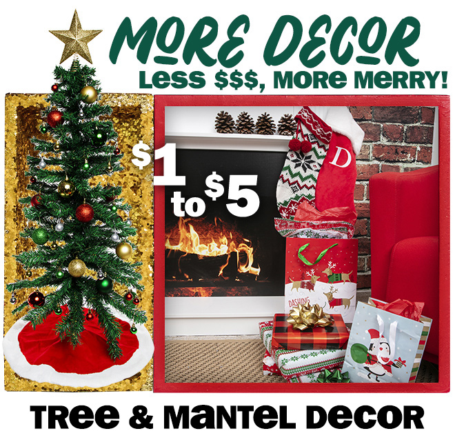 more decor! less $$$, more merry! $1 to $5 tree and mantel decor