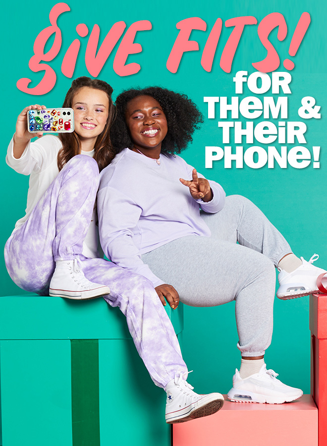 give fits! for them and their phone!