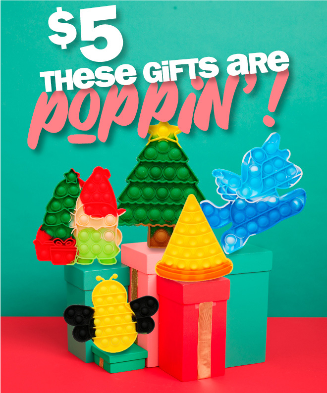 $5! these gifts are poppin'!