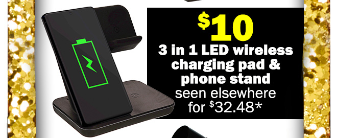 3 in 1 LED wireless charging pad and phone stand: $10! seen elsewhere for $32.48*