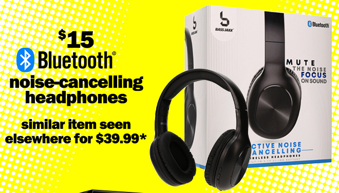 $15 bluetooth noise-cancelling headphones. similar item seen elsewhere for $39.99*