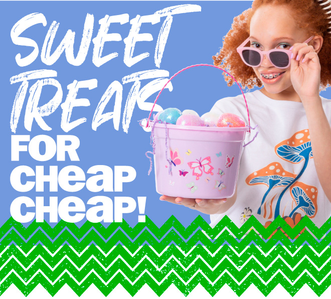 sweet treats for cheap cheap!