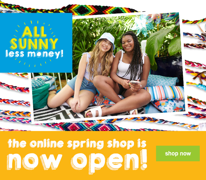 all sunny, less money! the online spring shop is now open!