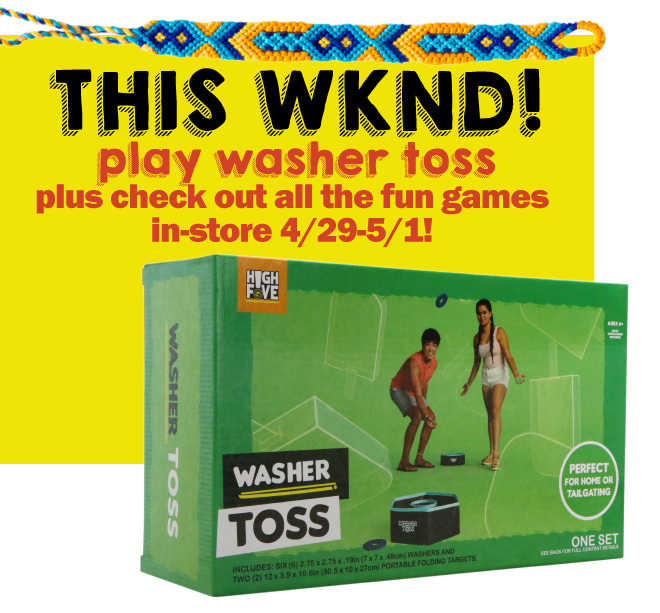 play washer toss in-store, 4/29 through 5/1