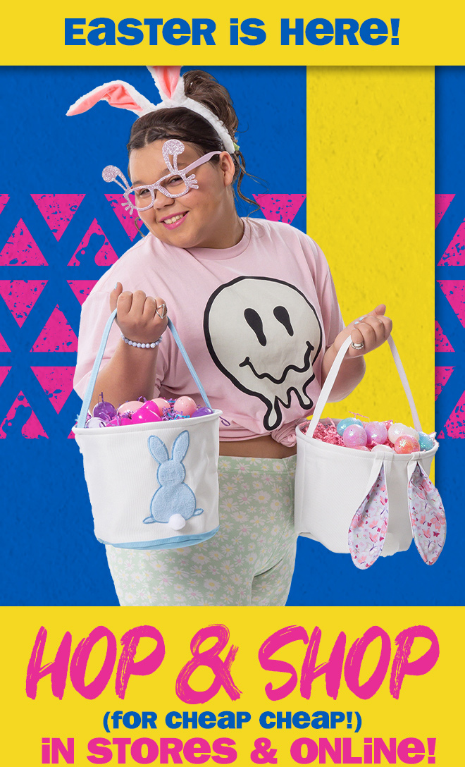 Easter is here! hop and shop - for cheap cheap! in stores and online!